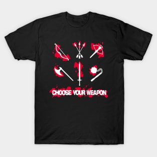 Choose your Weapon T-Shirt